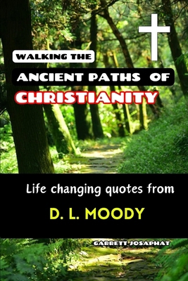 Walking the Ancient Paths of Christianity: Life... B0D2398B6M Book Cover