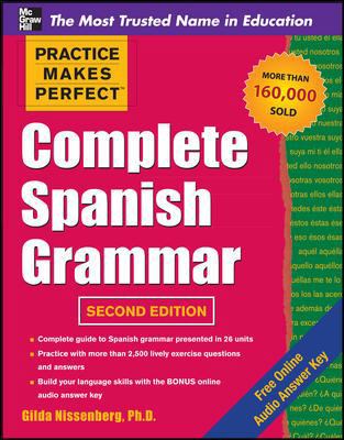 Practice Makes Perfect Complete Spanish Grammar 0071763430 Book Cover