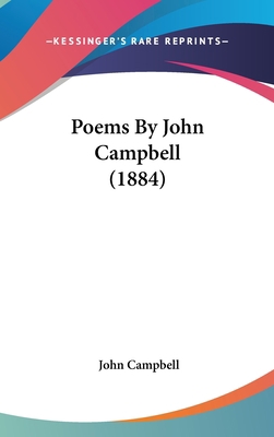 Poems By John Campbell (1884) 112077568X Book Cover