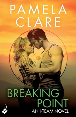 Breaking Point: I-Team 5 (A series of sexy, thr... 1472223160 Book Cover