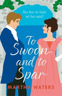 To Swoon and to Spar: A new whipsmart and sweep... 1035405415 Book Cover