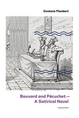 Bouvard and Pécuchet - A Satirical Novel (Compl... 8027333598 Book Cover