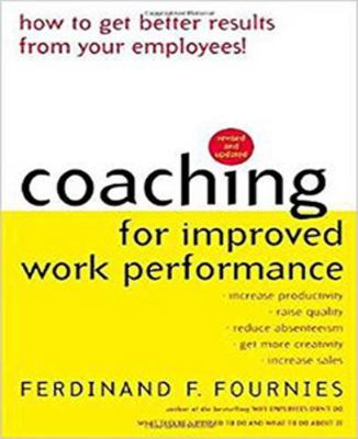 Coaching for Improved Work Performance 0071352937 Book Cover