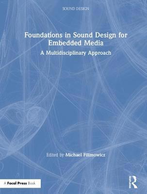 Foundations in Sound Design for Embedded Media:... 1138093874 Book Cover