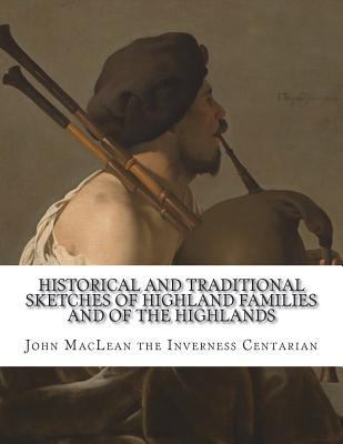 Historical and Traditional Sketches of Highland... 1721757147 Book Cover