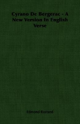 Cyrano de Bergerac - A New Version in English V... 1406761370 Book Cover