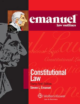 Emanuel Law Outlines: Constitutional Law, Thirt... 1454824816 Book Cover
