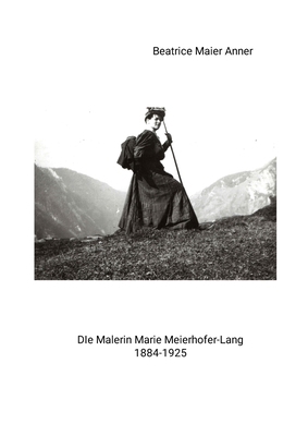 Die Malerin Marie Meierhofer-Lang 1884-1925 [German] 1326779729 Book Cover