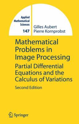 Mathematical Problems in Image Processing: Part... 1441921826 Book Cover