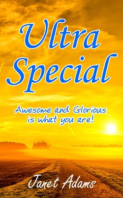 Ultra Special: Awesome and Glorious is What You... B0C6W7XKPT Book Cover