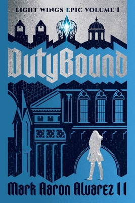 Dutybound: Light Wings Epic Volume 1 1953865100 Book Cover