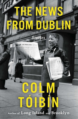 The News from Dublin: Stories 1476785155 Book Cover