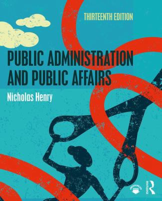 Public Administration and Public Affairs 1138693529 Book Cover