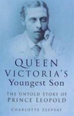 Queen Victoria's Youngest Son : The Untold Stor... 0750937912 Book Cover