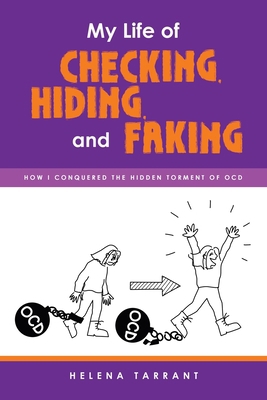 My Life of Checking, Hiding, and Faking: How I ... 1982286962 Book Cover