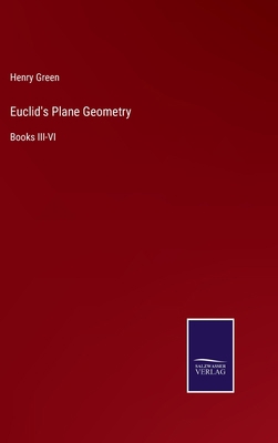 Euclid's Plane Geometry: Books III-VI 3375057113 Book Cover