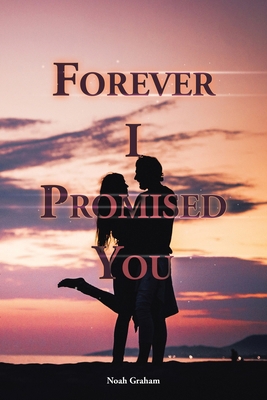 Forever I Promised You 1665573325 Book Cover