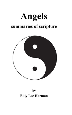 Angels: summaries of scripture 1716659604 Book Cover