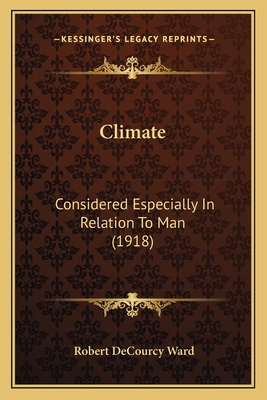 Climate: Considered Especially In Relation To M... 1164039814 Book Cover