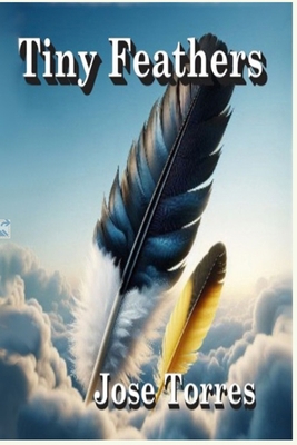 Tiny Feathers B0DD7FCKDL Book Cover