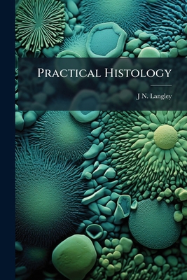 Practical Histology 1171674414 Book Cover