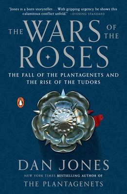 The Wars of the Roses: The Fall of the Plantage... 0143127888 Book Cover