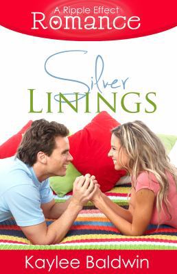 Silver Linings (A Ripple Effect Romance Novella... 1941363016 Book Cover