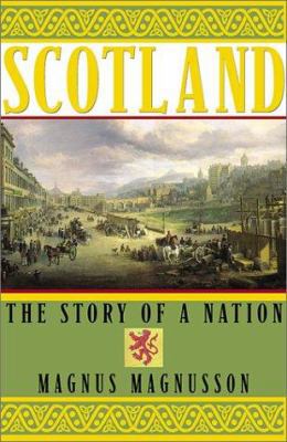 Scotland: The Story of a Nation 0871137984 Book Cover