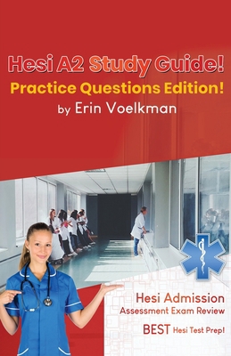 Hesi A2 Study Guide! Practice Questions Edition... 1617044326 Book Cover