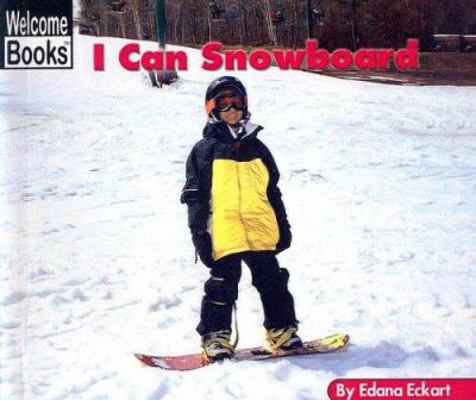 I Can Snowboard 0613596390 Book Cover
