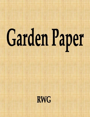 Garden Paper: 100 Pages 8.5" X 11" 1087811678 Book Cover