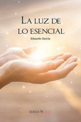 Hardcover Luz de lo Esencial [Spanish] Book
