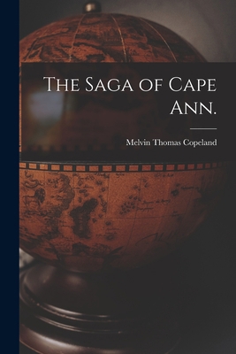 The Saga of Cape Ann. 1013779711 Book Cover