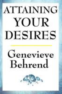 Attaining Your Desires: A New Thought Classic o... 1604592850 Book Cover