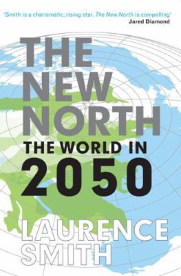 The New North [Paperback] Laurence C. Smith,Lau... 1846688930 Book Cover