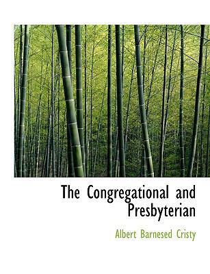 The Congregational and Presbyterian 1140022571 Book Cover