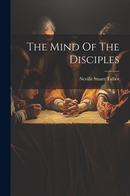 The Mind Of The Disciples 1021310603 Book Cover