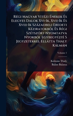 RÃ(c)gi Magyar VitÃ(c)zi Ãnekek Ãs ... [Hungarian] 102370482X Book Cover