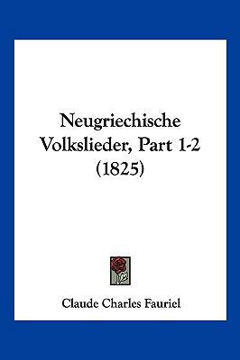 Neugriechische Volkslieder, Part 1-2 (1825) [German] 116132058X Book Cover