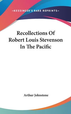 Recollections Of Robert Louis Stevenson In The ... 054816844X Book Cover