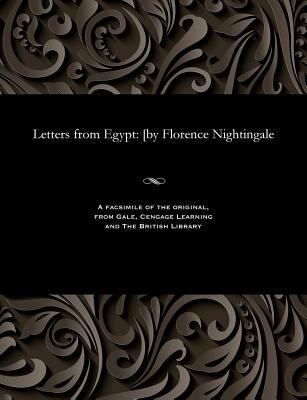 Letters from Egypt: [by Florence Nightingale 1535806621 Book Cover