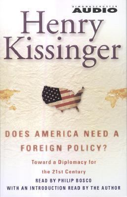 Does America Need a Foreign Policy?: Toward a D... 0743504135 Book Cover