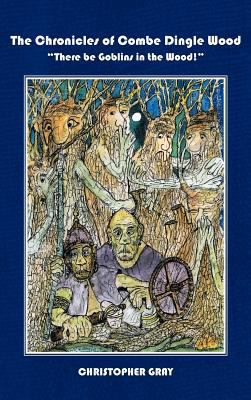 There Be Goblins in the Wood! 1477269940 Book Cover