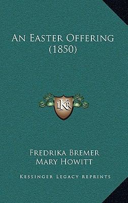 An Easter Offering (1850) 1165320096 Book Cover