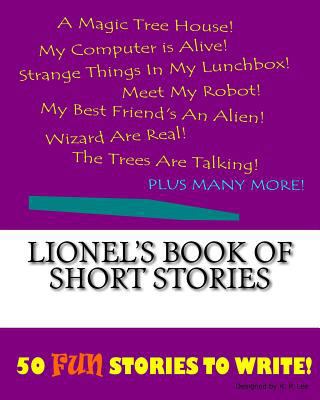 Lionel's Book Of Short Stories 1522848533 Book Cover