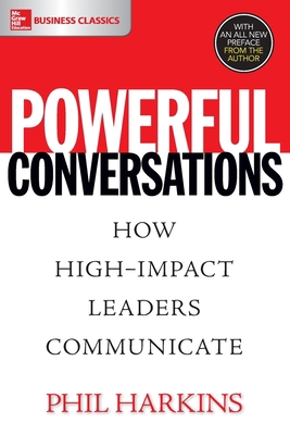 Powerful Conversations: How High Impact Leaders... 1260019624 Book Cover