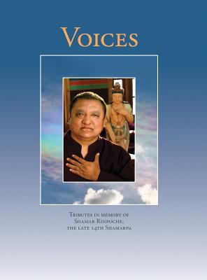 Voices: Tributes in memory of Shamar Rinpoche, ... 0996505938 Book Cover