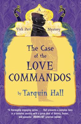 The Case of the Love Commandos: Vish Puri, Most... 0771038399 Book Cover