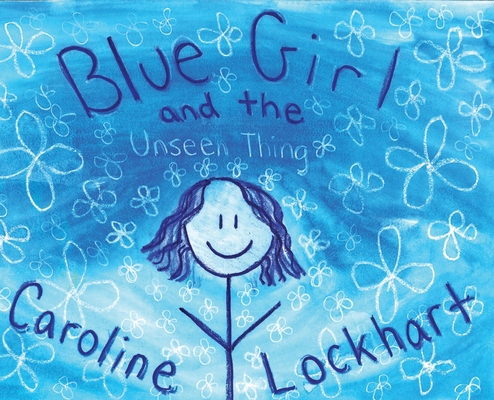 Blue Girl and the Unseen Thing B0BL2RSQF3 Book Cover