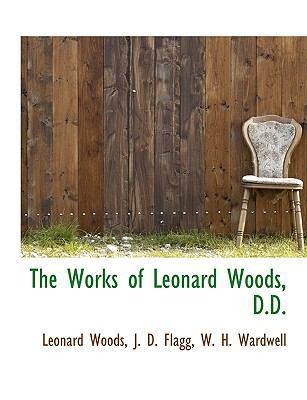 The Works of Leonard Woods, D.D. 1140365584 Book Cover